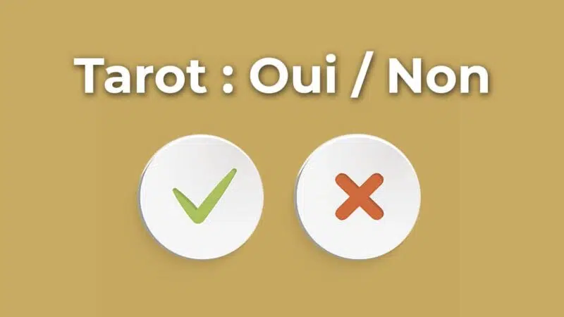 Comment réaliser un tirage de tarot Oui / Non ?